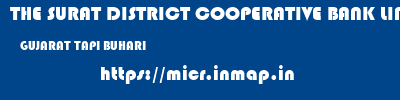 THE SURAT DISTRICT COOPERATIVE BANK LIMITED  GUJARAT TAPI BUHARI   micr code